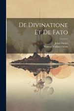 De Divinatione Et De Fato