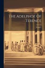 The Adelphoe Of Terence