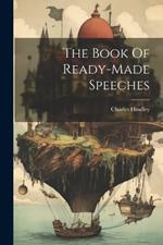 The Book Of Ready-made Speeches