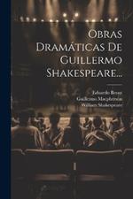 Obras Dramáticas De Guillermo Shakespeare...