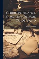 Correspondance Complète de Mme du Deffand