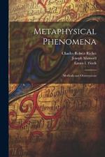 Metaphysical Phenomena: Methods and Observations