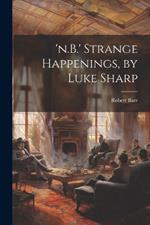 'n.B.' Strange Happenings, by Luke Sharp