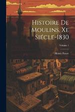 Histoire De Moulins, Xe Siécle-1830; Volume 1