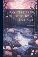 Contes De Fées, with Notes by G.E. Fasnacht