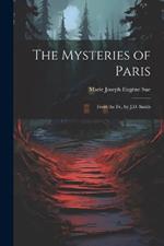 The Mysteries of Paris: From the Fr., by J.D. Smith