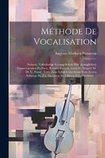 Méthode De Vocalisation: Neueste, Vollständige Gesang-schule Der (königlichen) Conservatorien Zu Paris, Brüssel, (lüttich, Gent) U. Neapel, M. Dt. U. Franz. Texte Zum Selbst-unterrichte Vom Ersten Anhange Bis Zur Höchsten Ausbildung Fortschreitend....