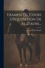 Examen Du Cours D'équitation De M. D'aure...