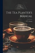 The Tea Planter's Manual