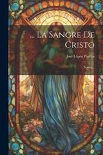 ... La Sangre De Cristo: Novela...