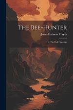 The Bee-Hunter; or, The Oak Openings