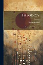 Theodicy: Essays on Divine Providence; Volume I