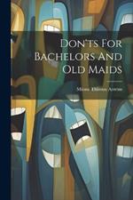 Don'ts For Bachelors And Old Maids