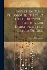 Entretien D'une Philosophe Chrét. Et D'un Philosophe Chinois, Sur L'existence Et La Nature De Dieu