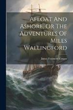 Afloat And Ashore, Or The Adventures Of Miles Wallingford