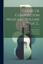 Cours De Composition Musicale, Volume 2, Issue 2...