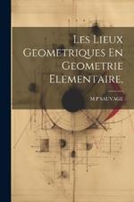 Les Lieux Geometriques En Geometrie Elementaire,