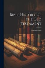 Bible History of the Old Testament