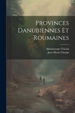 Provinces Danubiennes Et Roumaines