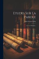 Etudes Sur La Parole: A. T. Les Psaumes...