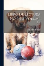 Libro De Lectura No. 1-[3], Volume 3...