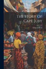 The Story Of Cape Juby