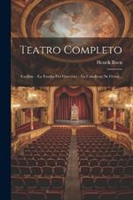 Teatro Completo: Catilina. - La Tumba Del Guerrero. - La Castellana De Ostrat...