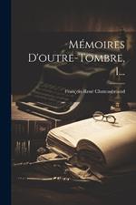 Mémoires D'outre-tombre, 1...