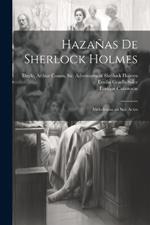 Hazañas de Sherlock Holmes: Melodrama en seis actos