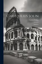 Caius Julius Solin: Polyhistor