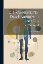 Die Krankheiten Der Harnröhre Und Der Prostata