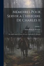 Mémoires Pour Servir a L'histoire De Charles Ii: Roi De Navarre Et Comte D'evreux, Surnommé Le Mauvais; Volume 2