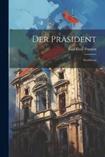 Der Präsident: Erzählung