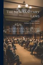 The New Sanitary Laws: Namely, the Public Health Act, 1848, the Public Health Act, 1858, and the Local Government Act, 1858++; an Introduction, Notes, and Index, and an Appendix, Containing the Various Statutes Referred to Therein