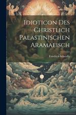 Idioticon Des Christlich Palästinischen Aramaeisch