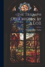 The Triumph Over Midian, by A.L.O.E