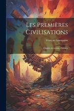 Les Premières Civilisations: Chaldée & Assyrie, Phénicie