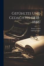 Gefühltes Und Gedachtes (1838-1888)