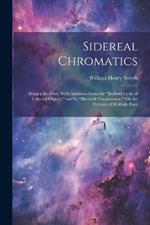 Sidereal Chromatics: Being a Re-Print, With Additions From the 