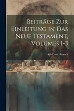 Beiträge Zur Einleitung in Das Neue Testament, Volumes 1-3