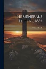 The General's Letters, 1885