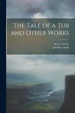 The Tale of a Tub and Other Works