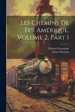 Les Chemins De Fer Amérique, Volume 2, part 1