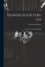 Handelsgesetzbuch: Bd., Buch 3. Handelsgeschäfte