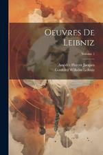 Oeuvres De Leibniz; Volume 1