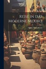 Reise in Das Moderne Mexiko