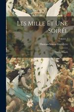 Les Mille Et Une Soirée: Contes Mogols; Volume 3