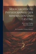 Mikroskopische Physiographie Der Mineralien Und Gestine: Die Petrographisch Wichtigen Mineralien