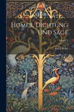 Homer, Dichtung Und Sage; Volume 1