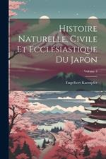 Histoire Naturelle, Civile Et Ecclésiastique Du Japon; Volume 3